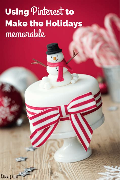 Using Pinterest To Make The Holidays Memorable The