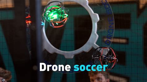 drone soccer picks  popularity  students academics cgtn