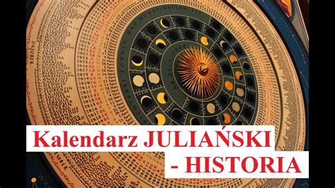 kalendarz julianskie historia youtube