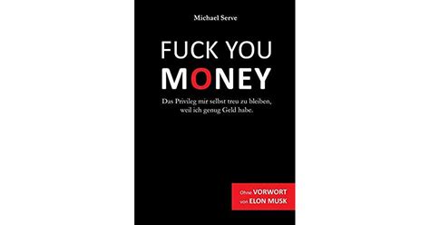 Das Fuck You Money Privileg By Michael Serve