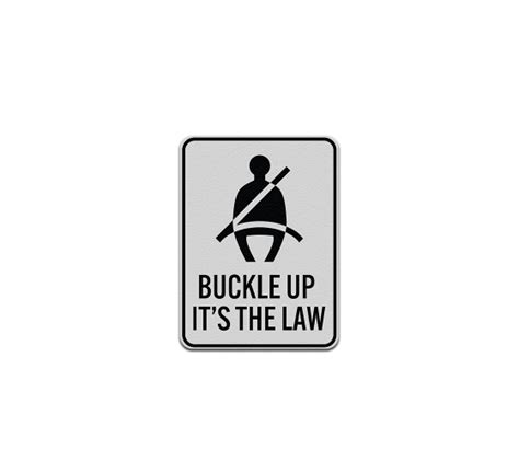 buckle up its the law aluminum sign reflective