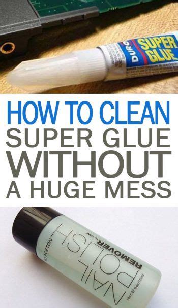 clean super glue   huge mess life hacks cleaning