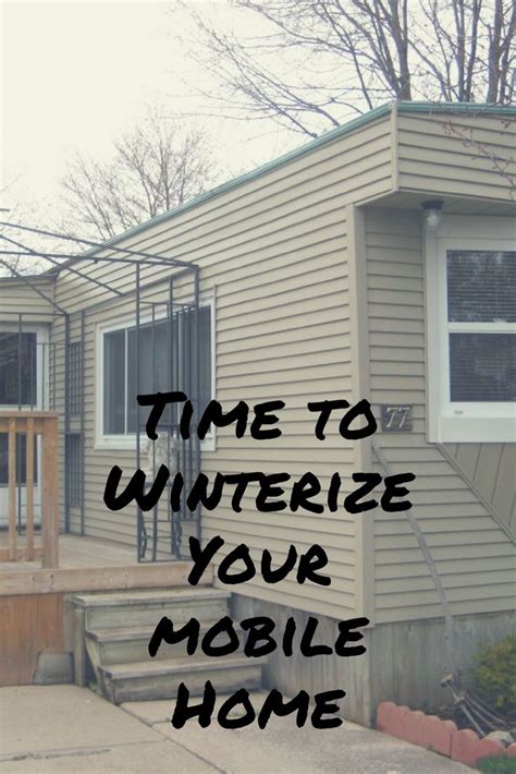 time  winterize  home mobile home exteriors mobile home renovations mobile home