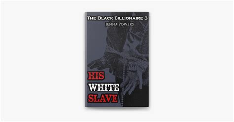 ‎the Black Billionaire 3 His White Slave Interracial G G