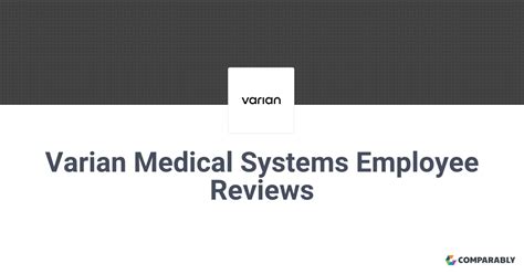 varian medical systems employee reviews comparably