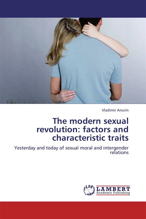 The Modern Sexual Revolution Factors And Characteristic Traits 978 3