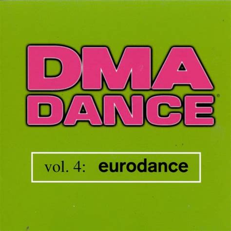 dma dance vol 4 eurodance various artists songs