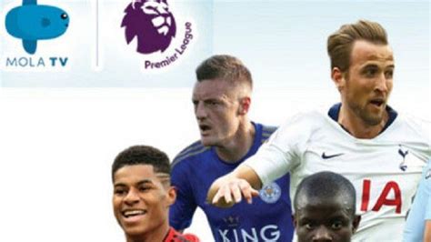 bagaimana  nonton liga inggris  mola tv berikut panduan nonton