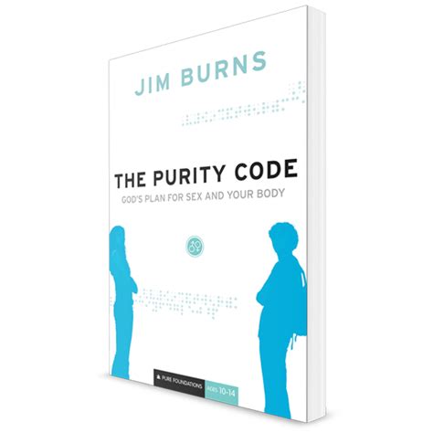 The Purity Code God’s Plan For Sex And Your Body Homeword