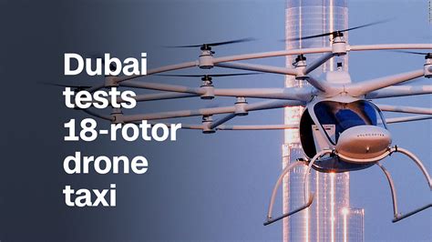 dubai tests  rotor drone taxi video technology