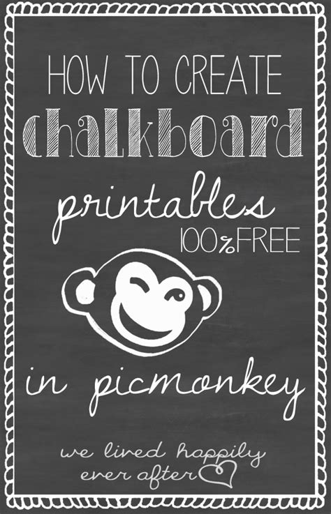 create chalkboard printables  picmonkey  lived happily