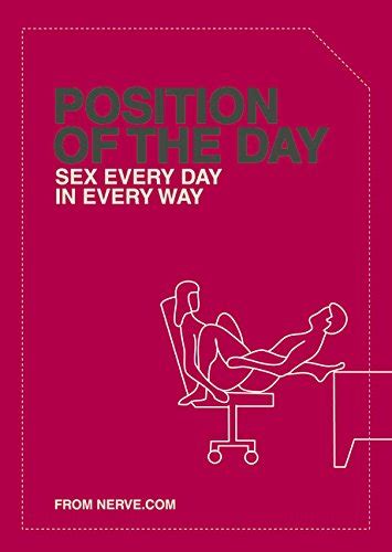 Position Of The Day Sex Every Day In Every Way Manual