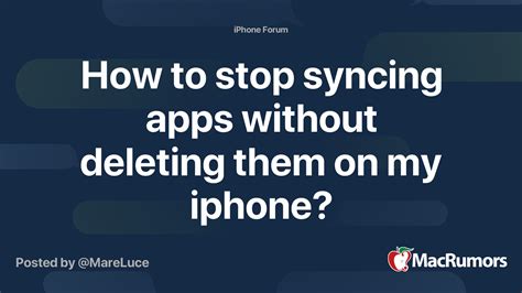 stop syncing apps  deleting    iphone macrumors forums