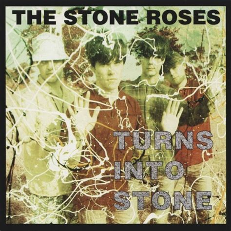 Turns Into Stone The Stone Roses Songs Reviews