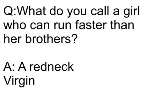 Q What Do You Call A Girl Who Can Run Faster Than Her Brothers A A