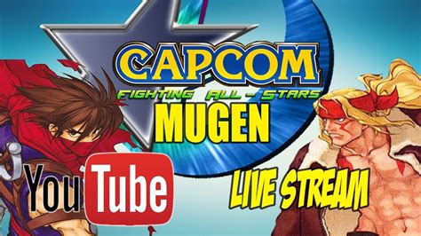 Capcom Fighting All Stars M U G E N Friday Live Stream