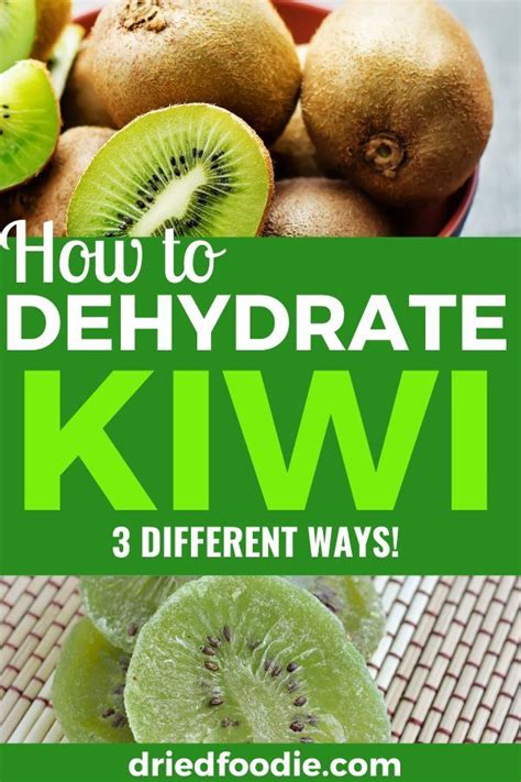 How To Dehydrate Kiwifruit 3 Ways In 2023 Dried Kiwi Kiwi Recipes