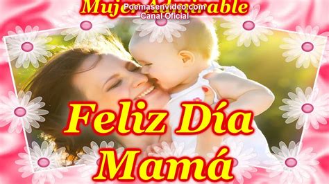 Mujer Admirable Feliz Dia Mama Versos Para Mi Madre