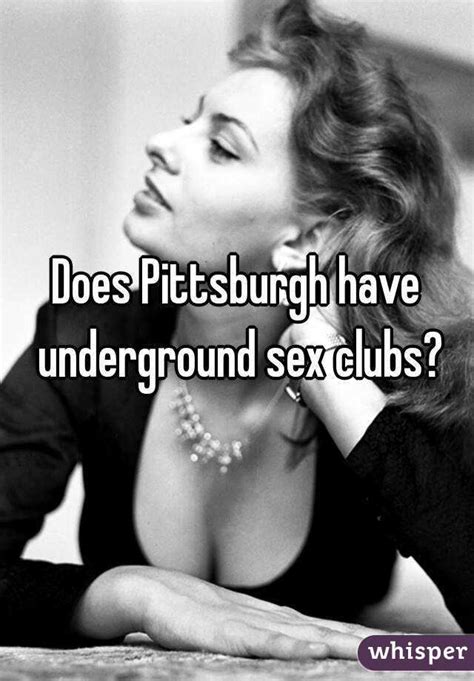 does pittsburgh have underground sex clubs