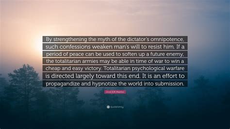 joost  meerloo quote  strengthening  myth   dictators