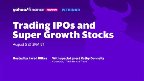 yahoo finance premium webinars trading ipos  super growth stocks
