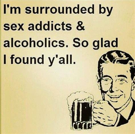 Pin By Robert Evans On Suggestive Memes Alcohol Quotes Funny Alcohol