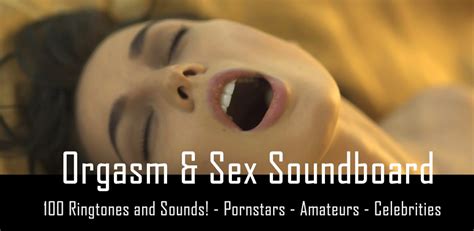 Orgasm And Sex Sounds And Ringtones App On Amazon Appstore