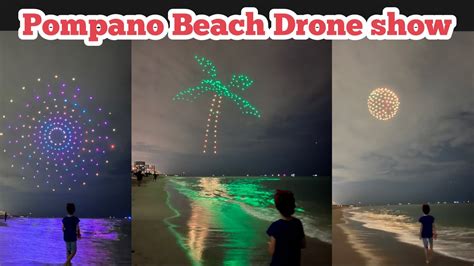 pompano beach drone show  droneshow drone youtube