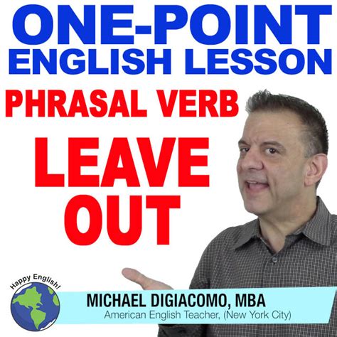 leave  english phrasal verb  point lesson happy english