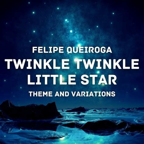 Stream Twinkle Twinkle Little Star 12 Variations On Ah Vous Dirai Je