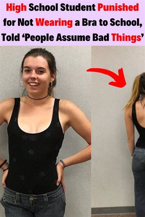 high school student punished   wearing  bra  school told people assume bad