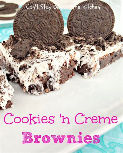 Cookies N Creme Brownies Can T Stay Out Of The Kitchen