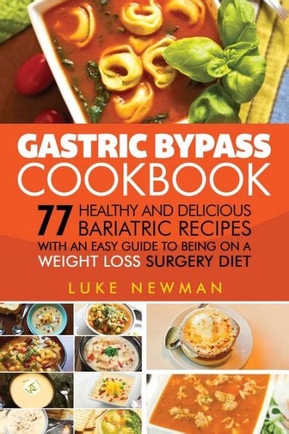 Gastric Bypass Cookbook 77 Healthy And Delicious Bariatric Recipes