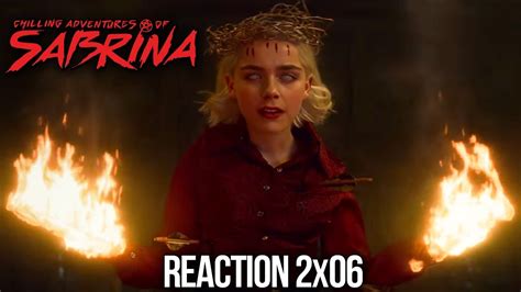 Chilling Adventures Of Sabrina Reaction Part 2 Episode 6 Youtube