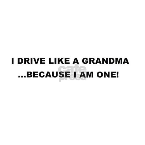 drive   grandma sticker bumper  breathe  laugh cafepress