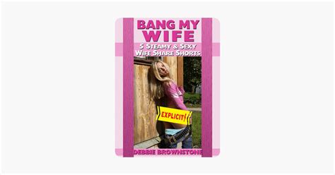 ‎bang My Wife Five Steamy And Sexy Wife Share Storts On Apple Books