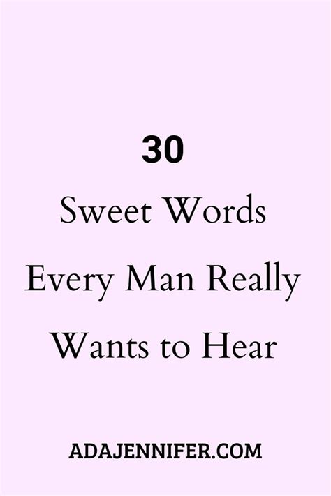 30 Sweet Words Every Man Wants To Hear In 2021 Cute Notes For
