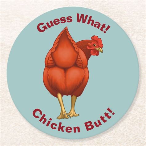 From The Popular Joke That Starts With Guess What Chicken Butt