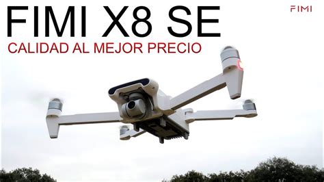 fimi  se drone calidad al mejor precio mejor drone camara del ano youtube