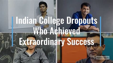 watch indian college dropouts who achieved extraordinary success