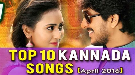 top  kannada songs   week april   youtube