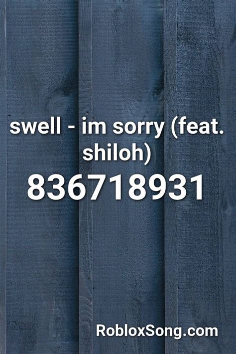 swell im  feat shiloh roblox id roblox  codes roblox machine songs songs