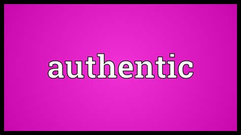 authentic meaning youtube