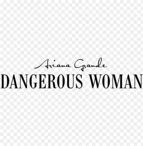 hd png file dangerous woman logo ariana grande