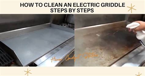 clean  electric griddle steps  steps full guide