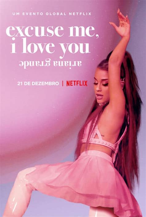 documentário excuse me i love you da ariana grande já está