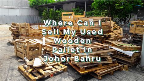 sell   wooden pallet johor bahru  price  town