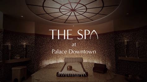 palace downtown  spa youtube
