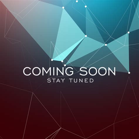 stay tuned coming  text  geometric polygonal background   vector art stock