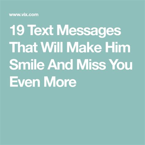 19 Text Messages That Will Make Him Smile And Miss You